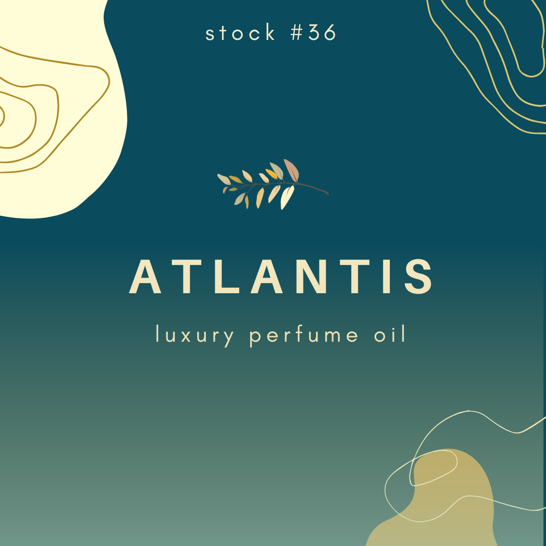 No. 36 - Atlantis - An Original Custom Blend