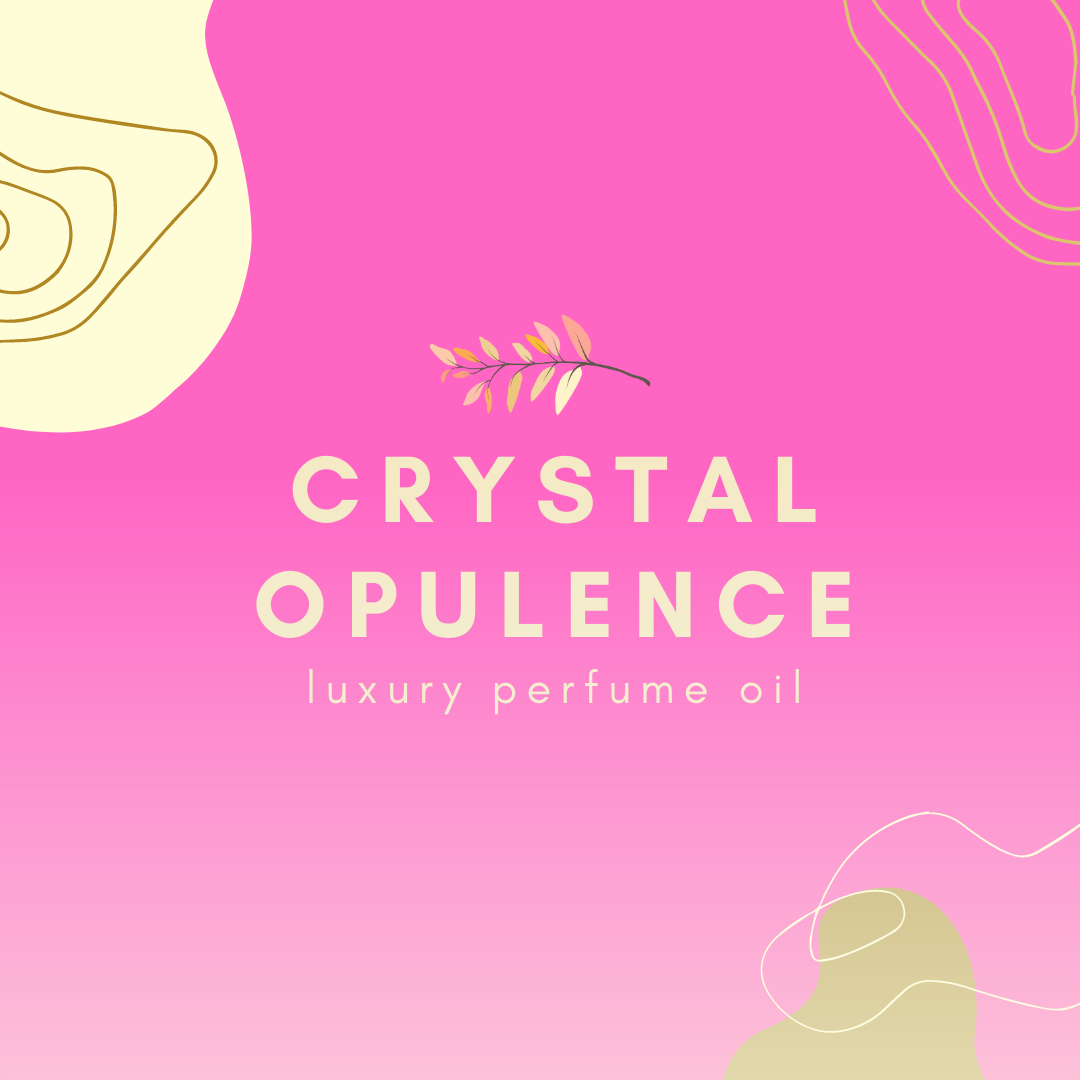 No. 04 -  Crystal Opulence - An Original Custom Blend